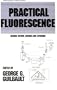 Practical Fluorescence (Modern Monographs in Analytical Chemistry)