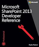 Microsoft SharePoint 2013: developer reference