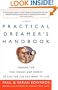 The Practical Dreamer's Handbook: Finding the Time, Money, & Energy to Live the Life You Want to Live