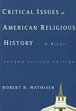 Critical Issues in American Religious History: A Reader (Second Revised Edition)