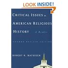 Critical Issues in American Religious History: A Reader (Second Revised Edition) by  Robert R. Mathisen and Robert Mathisen