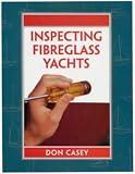 Adlard Coles Maintenance Manual: Inspecting Fibreglass .. Hb (Maintenance Manuals)