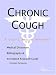 Book Chronic Cough - A Medical Dictionary, Bibliography, and Annotated Research Guide to Internet References