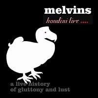 Houdini Live 2005: A Live History of Gluttony and Lust