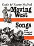Moving West Songs (American History Through Folksong)