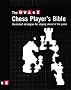 Chess Player's Bible: Illustrated Strategies for Staying Ahead of the Game