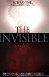 : The Invisible War: Living in Victory Over the Enemy