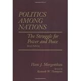 Politics Among Nations, Brief Editionby Hans Morgenthau
