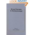 Drug Therapy in Dermatology (Basic and Clinical Dermatology)