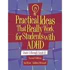 Practical Ideas That Really Work for Students with ADHD: Grade 5 Through 12 [Book... by  Kathleen McConnell and Gail Ryser