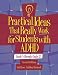 Practical Ideas That Really Work for Students with ADHD: Grade 5 Through 12 [Book only...no forms]