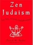 Zen Judaism: For You, A Little Enligh...