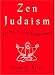 Zen Judaism: For You, A Little Enlightenment