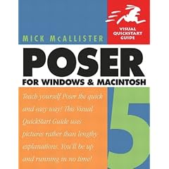 Poser 5 for Windows and Macintosh: Visual QuickStart Guide (Visual QuickStart Guides)
