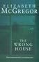 The Wrong House