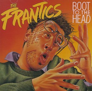 The Frantics - Boot to the Head - Zortam Music