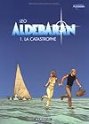 Aldebaran, tome 1 : La catastrophe