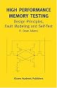 High Performance Memory Testing: Design Principles, Fault Modeling and Self-Test (Frontiers in Electronic Testing)