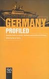 Germany Profiled: Essential Facts on Society, Business, and Politics in Germany (Syb Factbook)