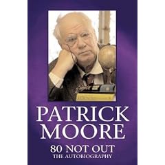 Patrick Moore: 80 Not Out - The Autobiography