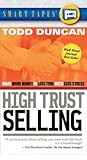 High Trust Selling : Make More Money-In Less Time-With Less Stress
