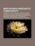 Vypusknyky Afinskoho universytetu: Panayotis Kanellopulos, Kostas Varnalis, Smaro Stefanidu, Anna Vissi, Karolos Papulias, Odisseas Elitis (Ukrainian Edition)