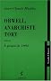 Orwell, anarchiste Tory