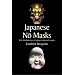 Japanese No Masks: With 300 Illustrations of Authentic Historical Examples (Dover Books on Fine Art)