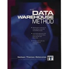 The Data Warehouse Method (Data Warehouse Institute Series from Prentice Hall PTR)