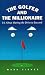 The Golfer and the Millionaire : It's About Having the Drive to Succeed
