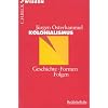 Kolonialismus: Geschichte - Formen - Folgen