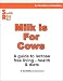lactose intolerance - Milk Is for Cows: A guide to lactose free living: health and diets