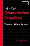 Dramatisches Schreiben - Theater - Film - Roman - Lajos Egri, Kerstin Winter, Kerstin Winter