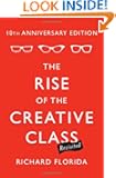The Rise of the Creative Class--Revisited: 10th Anniversary Edition--Revised and Expanded
