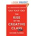 The Rise of the Creative Class--Revisited: 10th Anniversary Edition--Revised and Expanded