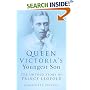 Queen Victoria's Youngest Son: The Untold Story of Prince Leopold