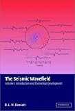 The Seismic Wavefield: Volume 1, Introduction and Theoretical Development