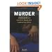 Murder: Social and Historical Approaches to Understanding Murder and Murderers (Crime & Society)
