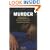 Murder: Social and Historical Approaches to Understanding Murder and Murderers (Crime & Society)