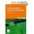 Schaltnetzteile und ihre Peripherie: Dimensionierung, Einsatz, EMV