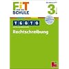 FiT F�R DIE SCHULE: Tests mit Lernzielkontrolle. Rechtschreibung 3. Klasse