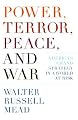 Power, Terror, Peace, and War: America's Grand Strategy in a World at Risk