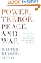 Power, Terror, Peace, and War: America's Grand Strategy in a World at Risk