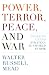 Power, Terror, Peace, and War: America's Grand Strategy in a World at Risk