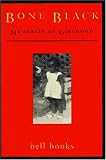 Bone Black: Memories of Girlhood