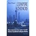 L'Empire chinois : Mieux comprendre le futur num�ro 1 mondial - Histoire et actualit� de la diaspora chinoise