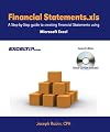 Financial Statements.xls: A Step-by-Step guide to Creating Financial Statements Using Microsoft Excel, Second Edition