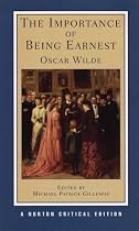 The Importance of Being Earnest (Norton Critical Editions)