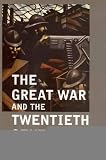 The Great War and the Twentieth Century