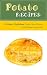 Potato Recipes: 59 Easy & Delicious Potato Side Dishes that Please Everyone!